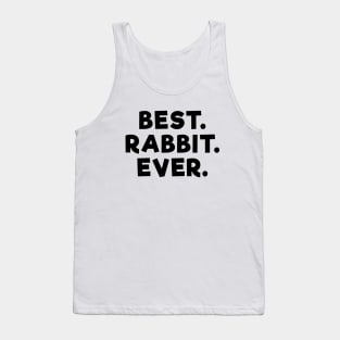 Best Rabbit Ever Tank Top